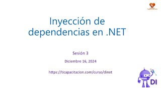 Inyección de Dependencias en NET – Sesión 3 [upl. by Pillihp]