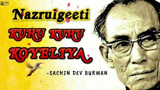 kuhu kuhu Kuhu Koyeliya  Nazrul Geeti By SD Burman  PARDESHI MEGH  Songs of Kazi Nazrul Islam [upl. by Anelat]