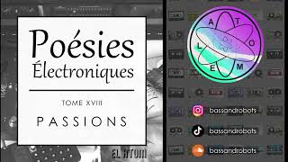 Tome 18  Passions Poésies Électroniques [upl. by Osrit]