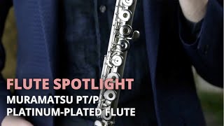 Flute Spotlight Muramatsu PTP PlatinumPlated Flute  Gorgeous Chocolatey Sound [upl. by Annaerdna671]