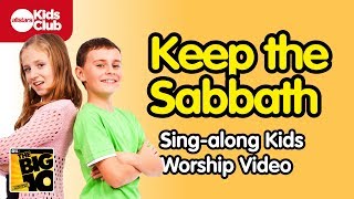 KEEP THE SABBATH  Kids Songs  Christian Music Lyric Video for Kids  10 Commandments [upl. by Avi]