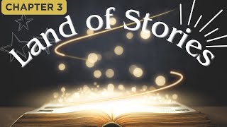 READ ALOUD  Land of Stories  The Wishing Spell  Chapter 3 [upl. by Michele]