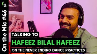 Hafeez Bilal Hafeez talks about Pakistani Weddings Dance Practices amp Choreography  On the Mic 46 [upl. by Erialcyram242]