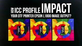 How ICC profile impact your DTF Epson L1800 print output by using PartnerRIP Pro [upl. by Anahcra]