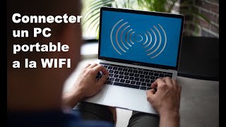 Comment connecté votre PC portable sur la wifi facilement [upl. by Starkey]