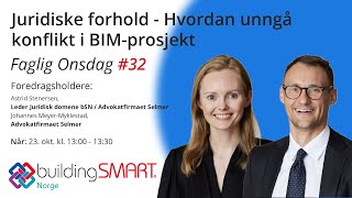 Faglig Onsdag 32  Juridiske forhold  Hvordan unngå konflikt i BIMprosjekt [upl. by Gawain]