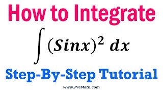 How to Integrate Sinx Squared  StepbyStep Tutorial [upl. by Enahpets387]