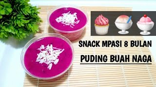 SNACK MPASI PUDING BUAH NAGA  MPASI 6 BULAN [upl. by Ainehs]