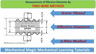 Effective Diameter by Two Wire Method  Screw Thread Measurement  Mechanical [upl. by Phillips]