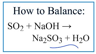 How to Balance SO2  NaOH  Na2SO3  H2O Sulfur dioxide  Sodium hydroxide [upl. by Yrallam678]