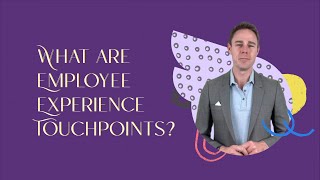 Employee Experience Touchpoints What They Are amp How to Successfully Implement Them [upl. by Animahs421]