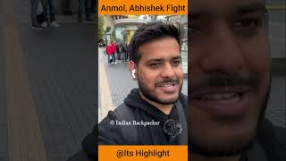 Anmol Abhishek Fight  Its HighLight  Delhi to London  Indian Backpacker ep [upl. by Luciana]