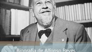 Biografía de Alfonso Reyes [upl. by Rasecoiluj]