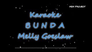 BUNDA  Melly Goeslaw Karaoke versi orchestra [upl. by Leilani627]