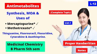 L12। U1। Antimetabolites medicinal chemistry। Synthesis of Mercaptopurine amp Methotrexate। 5th sem। [upl. by Duwe]