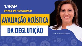 🌟Avaliação Acústica da Deglutição🌟 na dificuldade de deglutição [upl. by Loria]