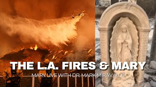 Mary Live with Dr Mark Miravalle  LA Fires and Mary [upl. by Tiphani]