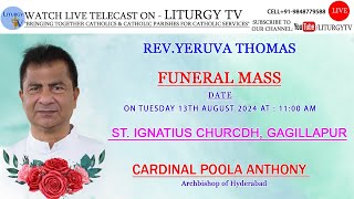 REV FR YERUVA THOMAS  Funeral Mass 11am  St Ignatius church Gagillapur  13824 [upl. by Orimar]