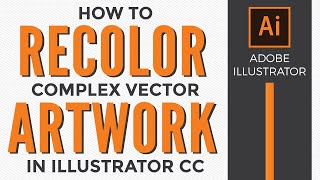 How to recolor complex vector artwork in Adobe Illustrator with the Recolor Artwork tool [upl. by Roland]