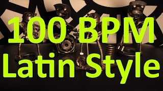 100 BPM  Latin Style  44 Drum Track  Metronome  Drum Beat [upl. by Yssirhc686]