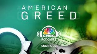 American Greed Podcast Conns Job  CNBC Prime [upl. by Acinnod778]