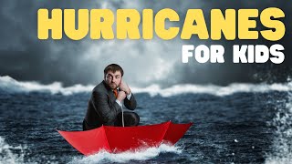 Hurricanes for Kids  What is a Hurricane How are Hurricanes Formed Learn these answers and more [upl. by Pierrette165]