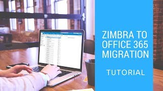 Zimbra to Office 365 migration tutorial [upl. by Akcirehs671]