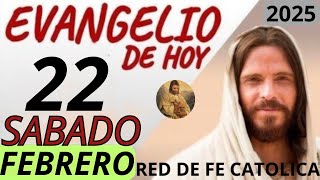 EVANGELIO DE HOY SABADO 22 DE FEBRERO DE 2025 [upl. by Gardie738]