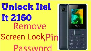 Remove Or Unlock Itel 2160 Phone Security Code Password Eazy [upl. by Rangel543]