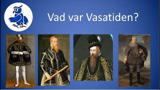 Vad var Vasatiden Sveriges historia Vem var Gustav Vasa [upl. by Jerroll]