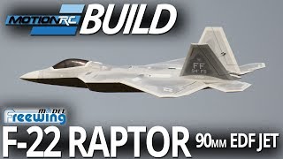 Freewing F22 Raptor 90mm EDF Jet  Build Video  Motion RC [upl. by Tarrance]