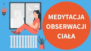 Medytacja OBSERWACJI CIAŁA RELAKSACJA [upl. by Aisitel]