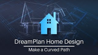 How to Make a Curved Path  DreamPlan Home Design Tutorial [upl. by Ariahay]