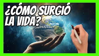 🐣 El ORIGEN de la VIDA en La TIERRA🌎 Explicación en 10 minutos [upl. by Norford]