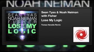 Sean Tyas amp Noah Neiman with Fisher  Lose My Logic Tomas Heredia Remix [upl. by Lemaj674]