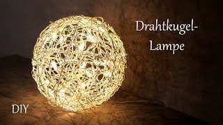 DIY  Drahtkugellampe  Dekolampe für innen und außen  Ganzjahresdeko  Just Deko [upl. by Rainer]