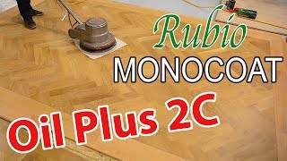 Rubio Monocoats Oil Plus 2C Application Maintenance and More  Hardwood Finish [upl. by Noirb137]