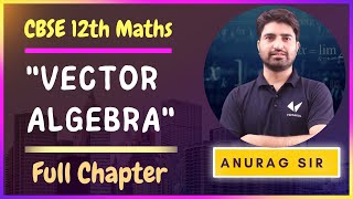 Vector Algebra Class 12 Chapter 10  Full Chapter  CBSE ICSE  One Shot Video For Cbse Boards [upl. by Nannette710]