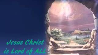 Jesus Christ is Lord of All  amp Lyrics [upl. by Evangelina882]