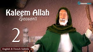 Kaleem Allah  Episode 2 English amp French Subtitles [upl. by Edieh]