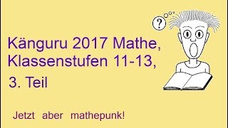 Känguru der Mathematik 2017 Klassenstufen 1113 Lösungen 33 [upl. by Lehcir]