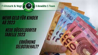 Mehr Geld für Kinder ab 2023  Neue Düsseldorfer Tabelle 2023  höherer Selbstbehalt [upl. by Aerahs]