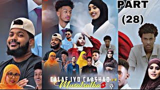 MUSALSALKA CALAF IYO CAASHAQ PART 30 [upl. by Anomor]