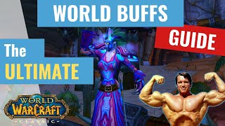 WoW Classic  The Ultimate World Buffs Guide [upl. by Kacerek]