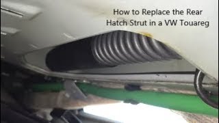 How to Replace Volkswagen Touareg Rear Hatch Struts [upl. by Sahpec]