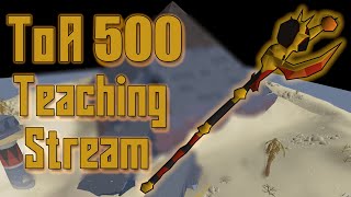 TOA 500 Teaching Stream OSRS [upl. by Nudnarb]