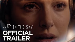 LUCY IN THE SKY  Official Trailer  FOX Searchlight [upl. by Dao329]