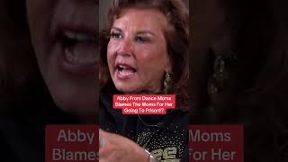 Abby From Dance Moms Blames The Moms For Her Going To Prison [upl. by Mcneil187]