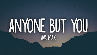 Ava Max  Anyone But You Lyrics [upl. by Yenhpad365]