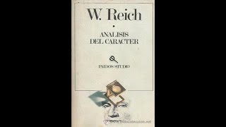 5 Análisis del carácter W Reich quotUn caso de sentimientos de inferioridad manifiestoquot [upl. by Akeim]